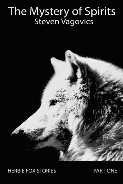 Steven Vagovics - Mystery of Spirits (Part One), E-bok