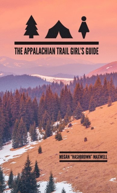 Megan Maxwell - Appalachian Trail Girl's Guide, E-bok