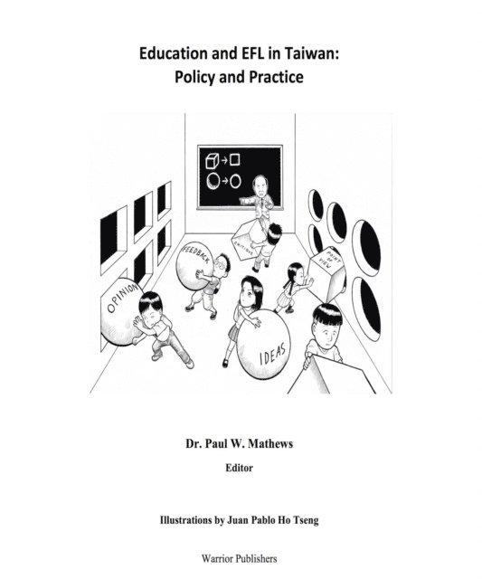 Paul Mathews - Education and EFL in Taiwan: Policy and Practice, E-bok