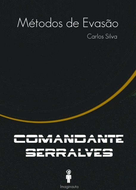 Carlos Silva - Metodos de evasao (Comandante Serralves), E-bok