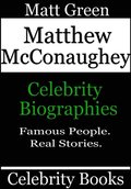 Matthew McConaughey: Celebrity Biographies