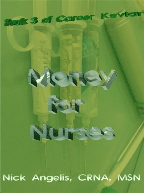 Nick Angelis - Money for Nurses, E-bok