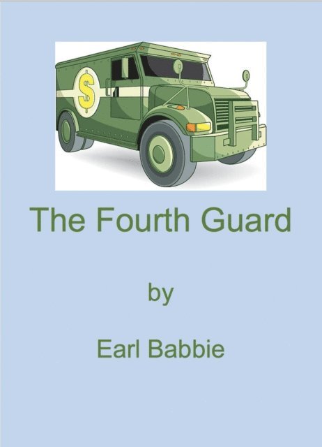 Earl Babbie - Fourth Guard, E-bok
