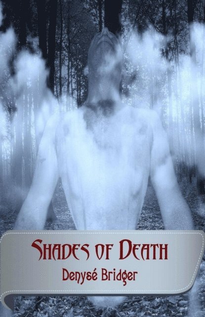 Denyse Bridger - Shades of Death, E-bok