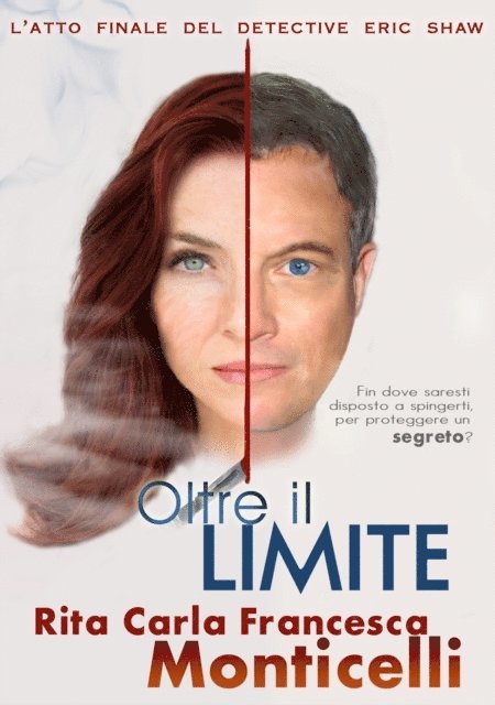 Rita Carla Francesca Monticelli - Oltre il limite, E-bok