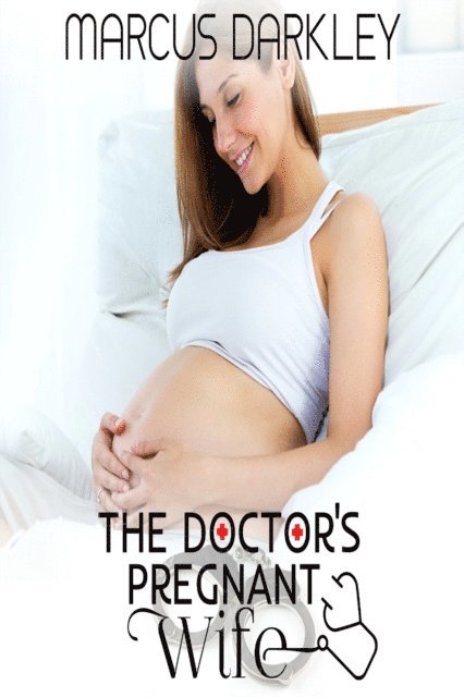 Marcus Darkley - Doctor's Pregnant Wife, E-bok. Tillgänglighet: Lägg i varukorg