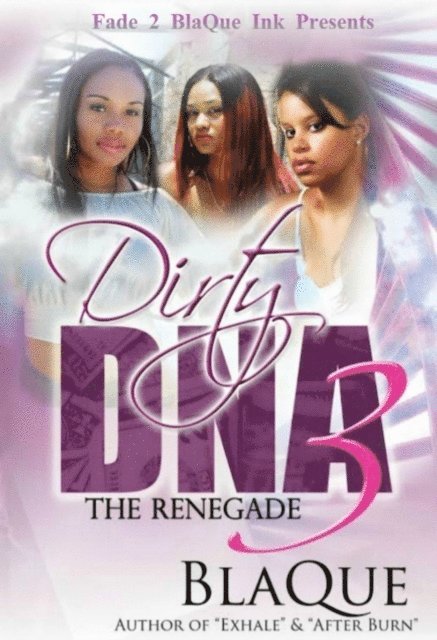 BlaQue Angel - Dirty DNA 3: The Renegade, E-bok