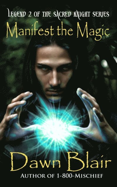 Dawn Blair - Manifest the Magic, E-bok