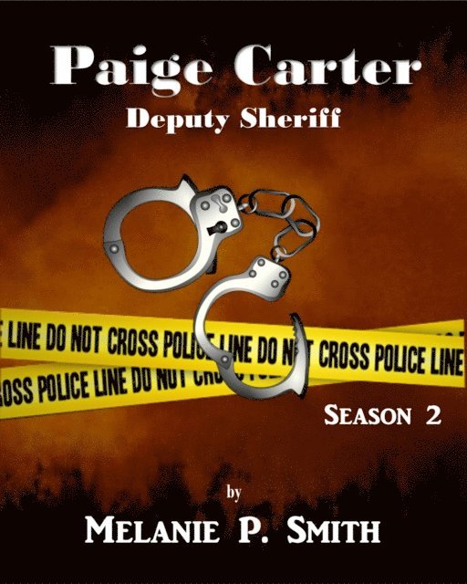 Melanie P. Smith - Paige Carter: Deputy Sheriff Season 2, E-bok