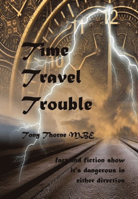 Tony Thorne MBE - Time Travel Trouble, E-bok. Tillgänglighet: Lägg i varukorg