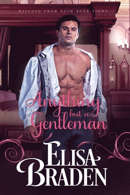 Elisa Braden - Anything but a Gentleman, E-bok