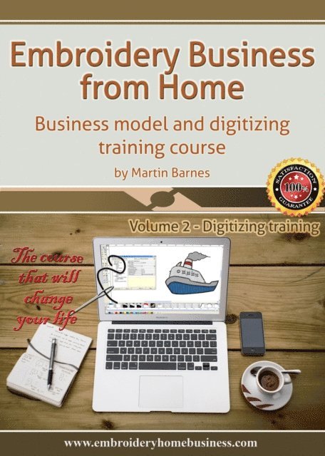Martin Barnes - Embroidery Business From Home: Business Model and Digitizing Training Course (Volume 2), E-bok