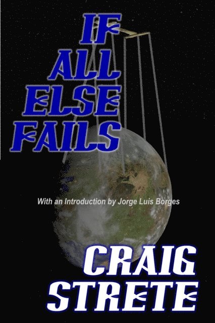 Craig Strete - If All Else Fails, E-bok