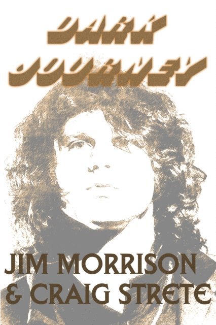 Craig Strete, Jim Morrison - Dark Journey, E-bok