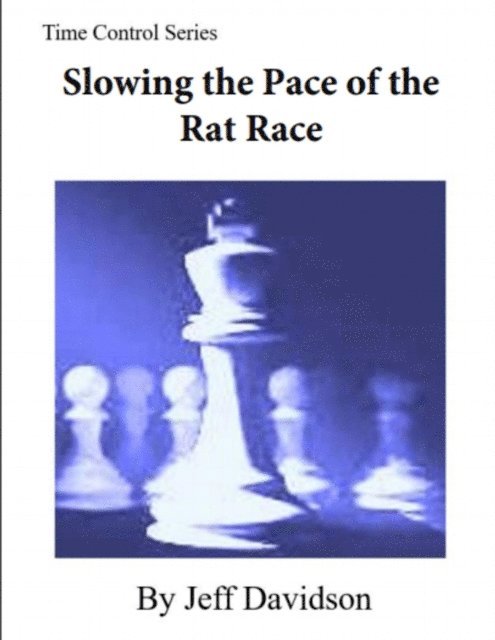 Slowing the Pace of the Rat Race