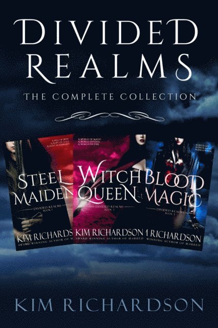 Kim Richardson - Divided Realms, The Complete Collection: Steel Maiden, Witch Queen, Blood Magic, E-bok