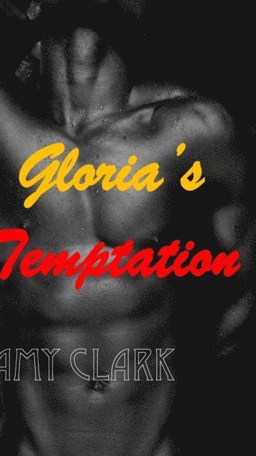Amy Clark - Gloria's Temptation, E-bok