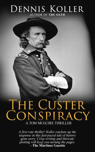 Dennis Koller - Custer Conspiracy, E-bok