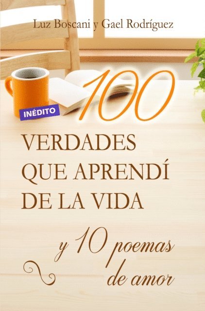 Gael Rodriguez, Luz Boscani - 100 Verdades que aprendi de la vida y 10 Poemas de amor, E-bok. Tillgänglighet: Lägg i varukorg
