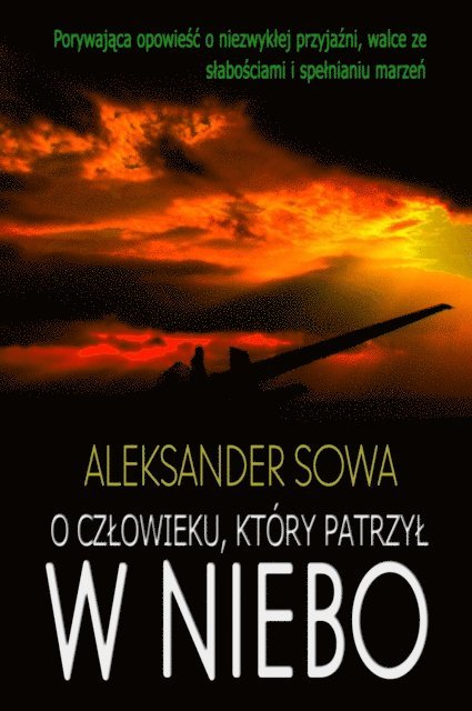 Aleksander Sowa - O czlowieku, ktory patrzyl w niebo, E-bok