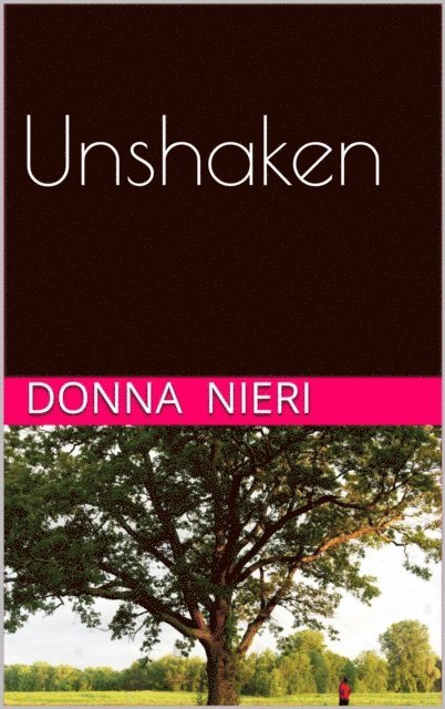 Donna Nieri - Unshaken, E-bok