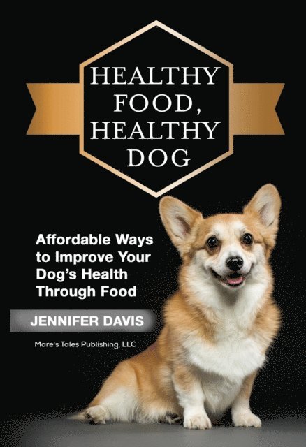 Jennifer Davis - Healthy Food, Healthy Dog, E-bok