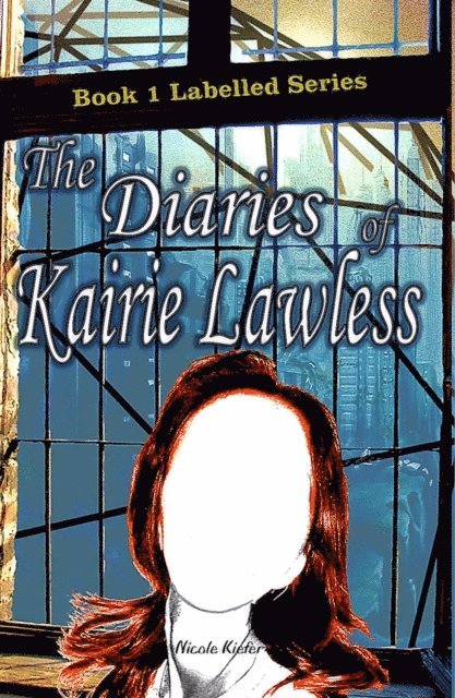Nicole Kiefer - Diaries of Kairie Lawless, E-bok