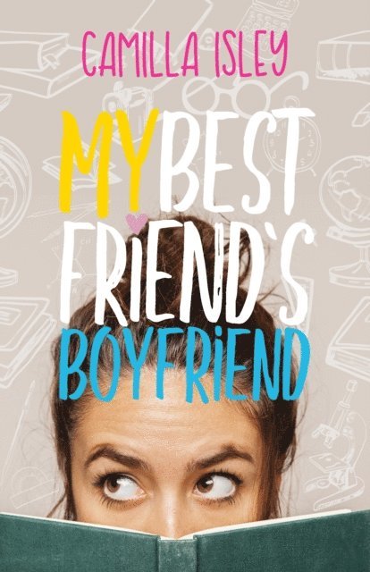 Camilla Isley - My Best Friend's Boyfriend, E-bok
