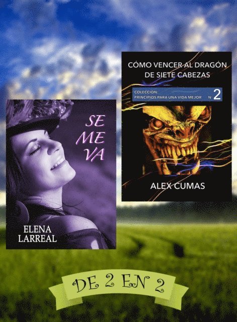 Elena Larreal - Se me va & Como vencer al dragon de siete cabezas. De 2 en 2, E-bok
