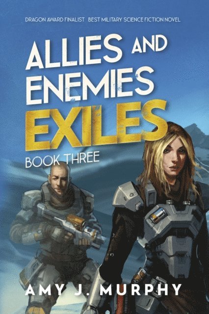 Amy J. Murphy - Allies and Enemies: Exiles (Series Book 3), E-bok