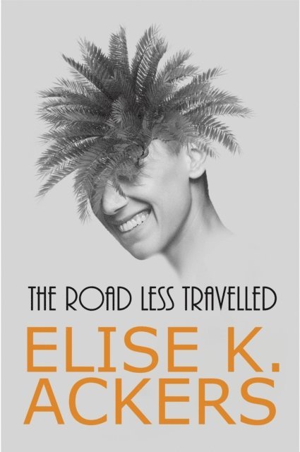 Elise K. Ackers - Road Less Travelled, E-bok