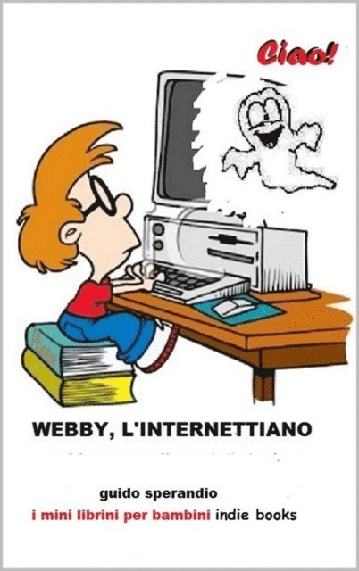 Guido Sperandio - Webby, l'Internettiano, E-bok