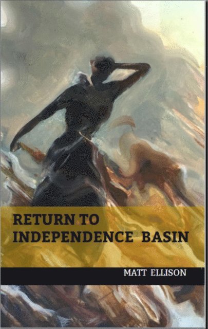 Matthew Ellison - Return to Independence Basin, E-bok