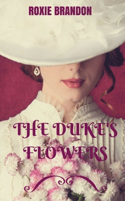 Roxie Brandon - Duke's Flowers, E-bok