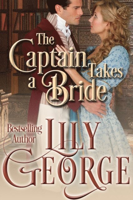 Lily George - Captain Takes a Bride, E-bok