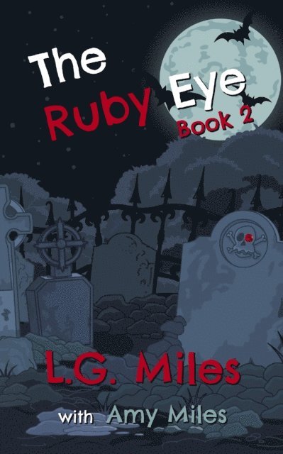 L.G. Miles, Amy Miles - Ruby Eye, E-bok