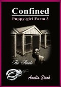 Confined: Puppy-girl Farm Three: The Finale