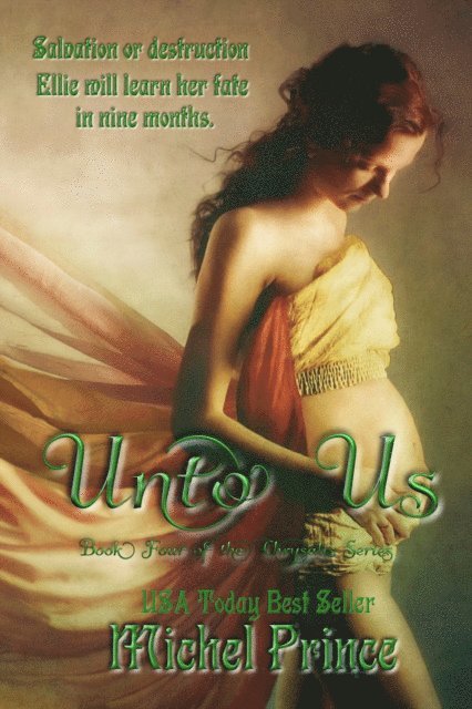 Michel Prince - Unto Us-Book 4 of the Chrysalis Series, E-bok