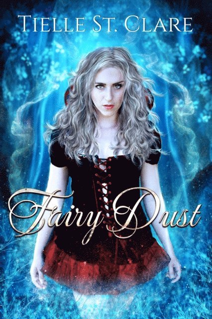 Tielle St. Clare - Fairy Dust, E-bok