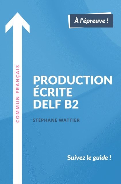 Stephane Wattier - Production ecrite DELF B2, E-bok