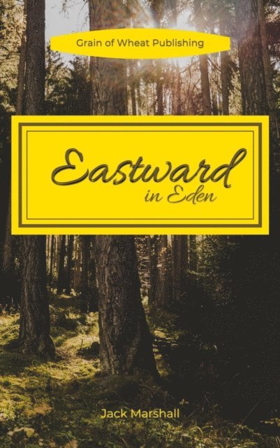 Jack Marshall - Eastward in Eden, E-bok
