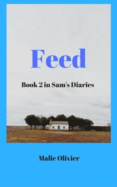 Malie Olivier - Feed, E-bok