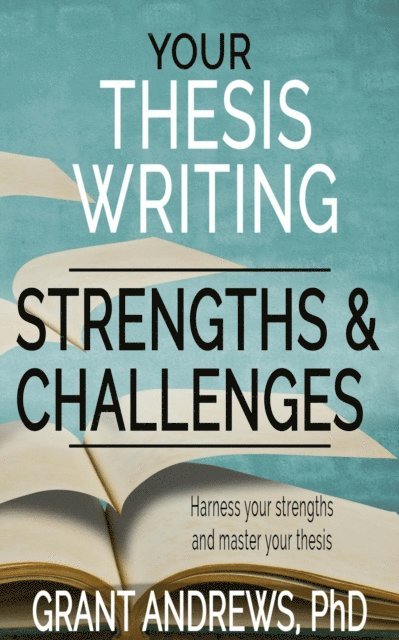Grant Andrews - Your Thesis Writing Strengths and Challenges, E-bok. Tillgänglighet: Lägg i varukorg