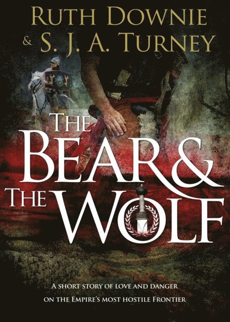 S.J.A. Turney, Ruth Downie - Bear and the Wolf, E-bok