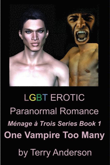 Terry Anderson - LGBT Erotic Paranormal Romance One Vampire Too Many (Menage a Trois Series Book 3), E-bok
