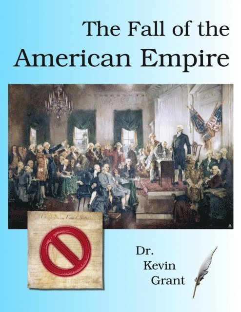 Kevin Grant - Fall of the American Empire, E-bok