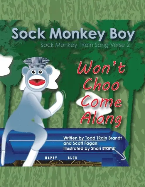 Scott Fagan, Todd TRain Brandt - Won't Choo Come Along: Sock Monkey TRain Song Verse 2, E-bok. Tillgänglighet: Lägg i varukorg