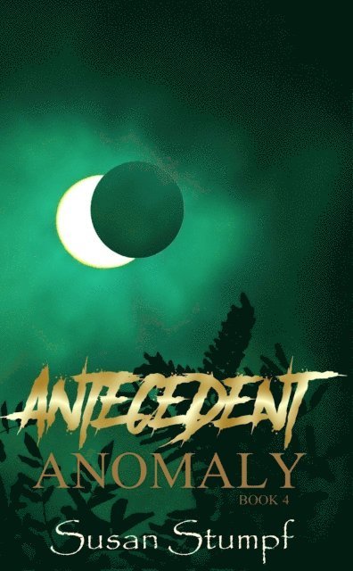 Susan Stumpf - Antecedent Anomaly, E-bok