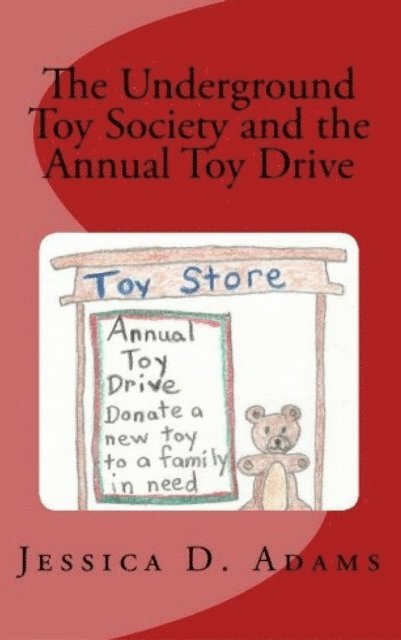 Jessica Adams - Underground Toy Society and the Annual Toy Drive, E-bok