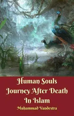 Muhammad Vandestra - Human Souls Journey After Death In Islam, E-bok. Tillgänglighet: Lägg i varukorg